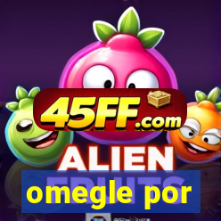 omegle por